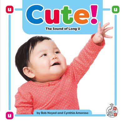 Bob Noyed, Cynthia Amoroso - Cute!: The Sound of Long U, Inbunden