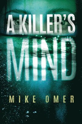 Mike Omer - Killer's Mind, Inbunden