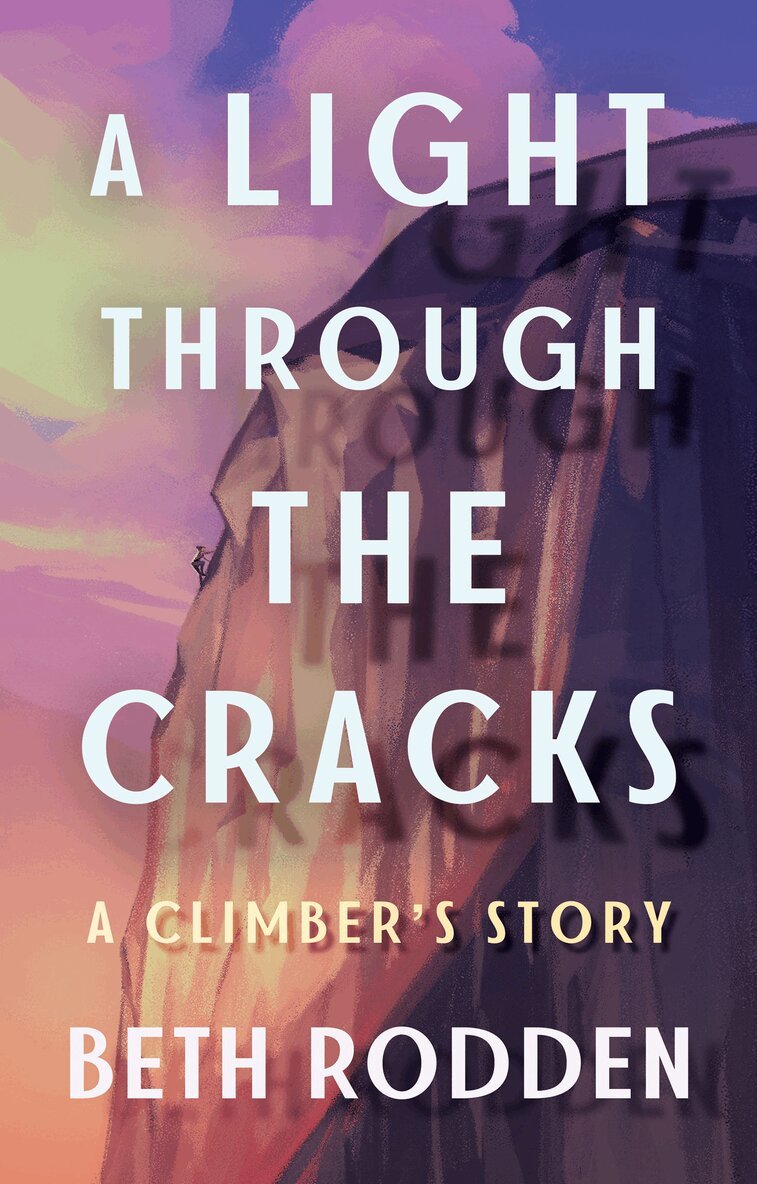 Beth Rodden - Light through the Cracks, Häftad