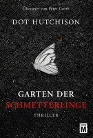 Dot Hutchison - Garten der Schmetterlinge, Häftad