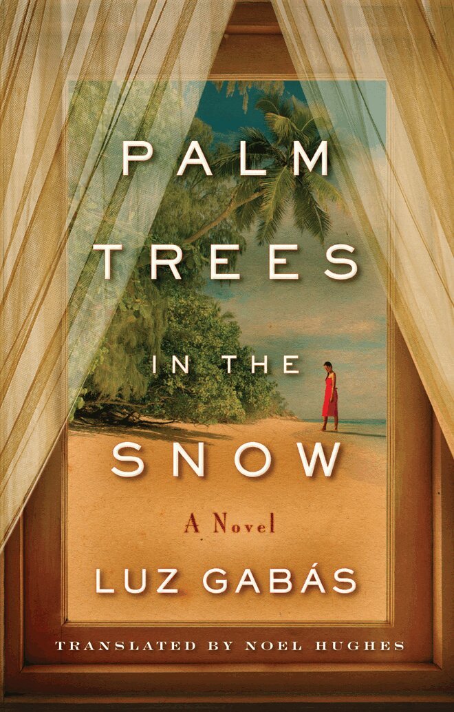 Luz Gabás - Palm Trees in the Snow, Häftad