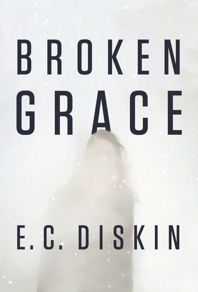 E. C. Diskin - Broken Grace, Häftad