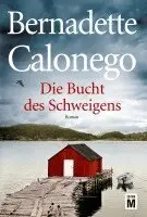 Bernadette Calonego - Die Bucht des Schweigens, Häftad. Tillgänglighet: Lägg i varukorg
