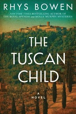 Rhys Bowen - Tuscan Child, Inbunden