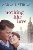 Abigail Strom - Nothing Like Love, Häftad
