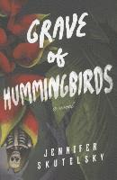 Jennifer Skutelsky - Grave of Hummingbirds, Häftad