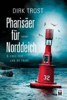 Dirk Trost - Pharisäer für Norddeich, Häftad