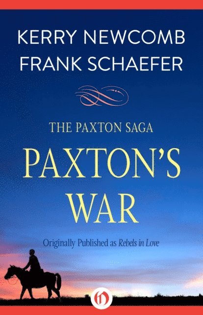 Frank Schaefer, Kerry Newcomb - Paxton's War, E-bok