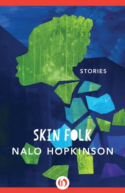 Nalo Hopkinson - Skin Folk, E-bok