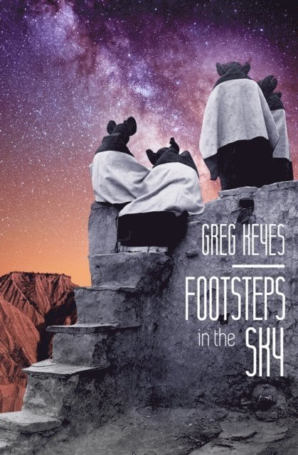 Greg Keyes - Footsteps in the Sky, E-bok