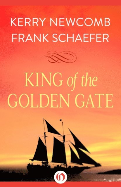 Frank Schaefer, Kerry Newcomb - King of the Golden Gate, E-bok