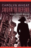 Carolyn Wheat - Sworn to Defend, E-bok