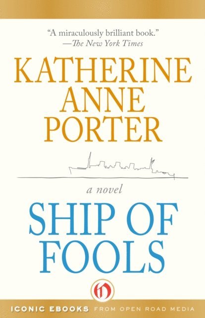 Katherine Anne Porter - Ship of Fools, E-bok