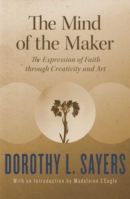 Dorothy L. Sayers - Mind of the Maker, E-bok
