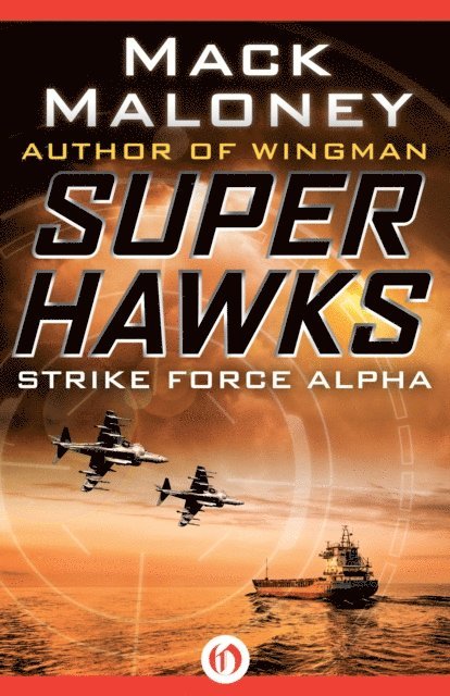 Mack Maloney - Strike Force Alpha, E-bok