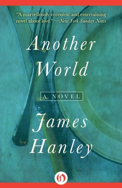 James Hanley - Another World, E-bok