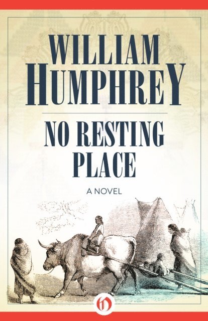 William Humphrey - No Resting Place, E-bok