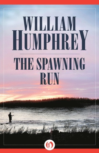 William Humphrey - Spawning Run, E-bok