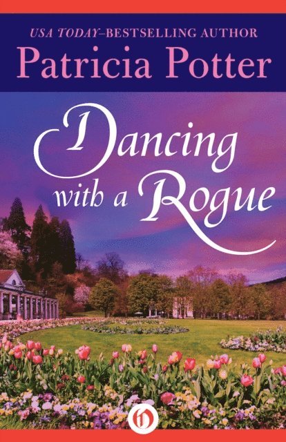 Patricia Potter - Dancing with a Rogue, E-bok