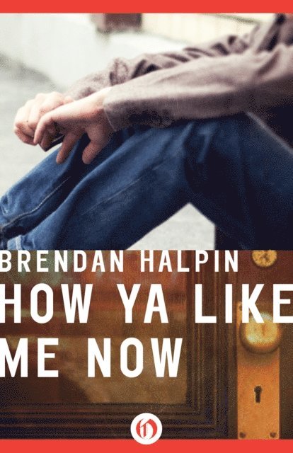 Brendan Halpin - How Ya Like Me Now, E-bok
