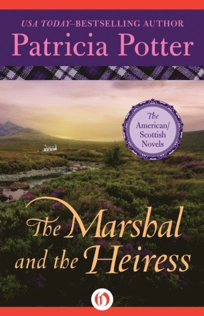 Patricia Potter - Marshal and the Heiress, E-bok