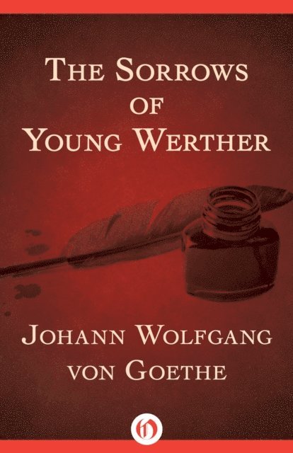 Johann Wolfgang von Goethe - Sorrows of Young Werther, E-bok