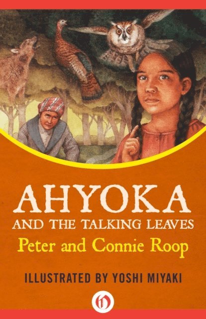 Connie Roop, Peter Roop - Ahyoka and the Talking Leaves, E-bok