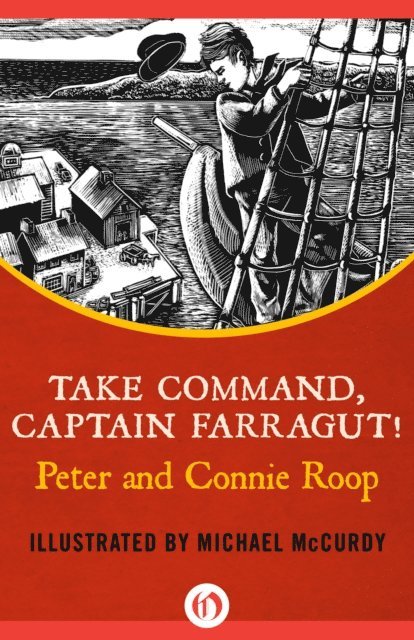 Connie Roop, Peter Roop - Take Command, Captain Farragut!, E-bok