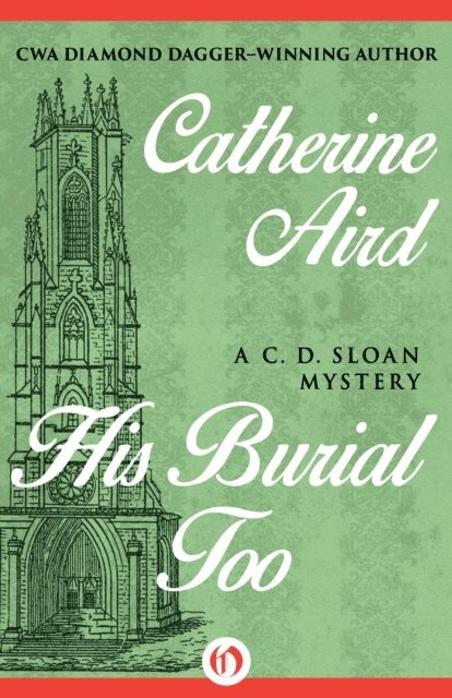 Catherine Aird - His Burial Too, E-bok