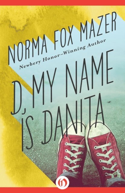 Norma Fox Mazer - D, My Name Is Danita, E-bok. Tillgänglighet: Lägg i varukorg