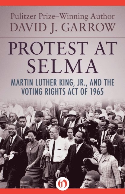 David J. Garrow - Protest at Selma, E-bok