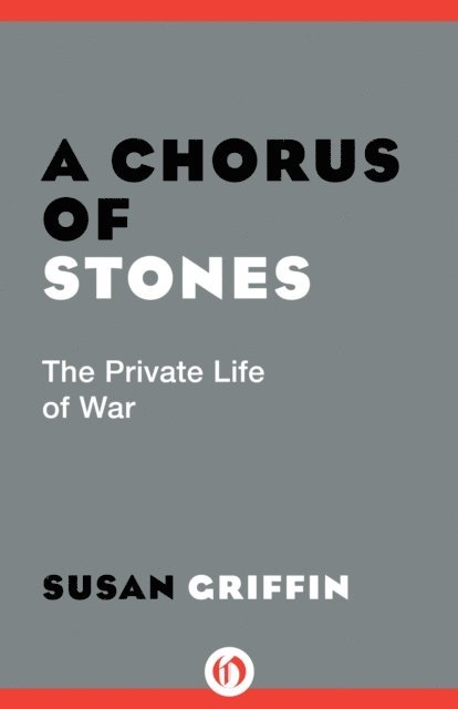 Susan Griffin - Chorus of Stones, E-bok