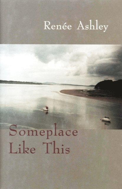 Renee Ashley - Someplace Like This, E-bok