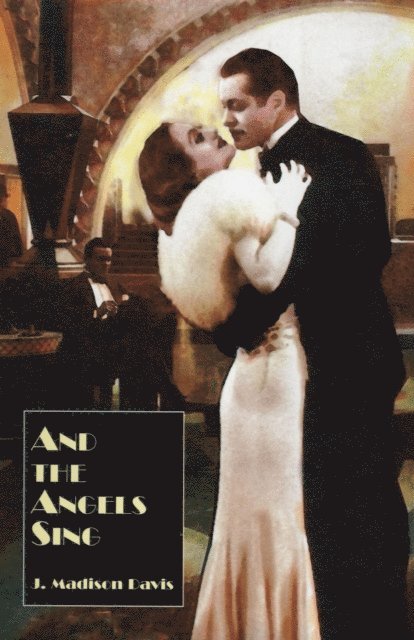 J. Madison Davis - And the Angels Sing, E-bok