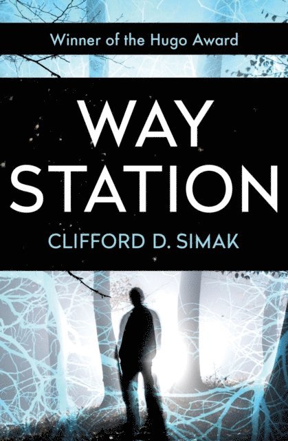 Clifford D. Simak - Way Station, E-bok