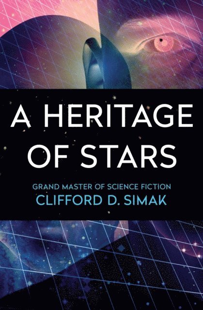 Clifford D. Simak - Heritage of Stars, E-bok