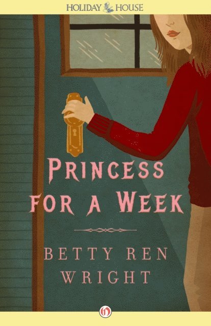Betty Ren Wright - Princess for a Week, E-bok