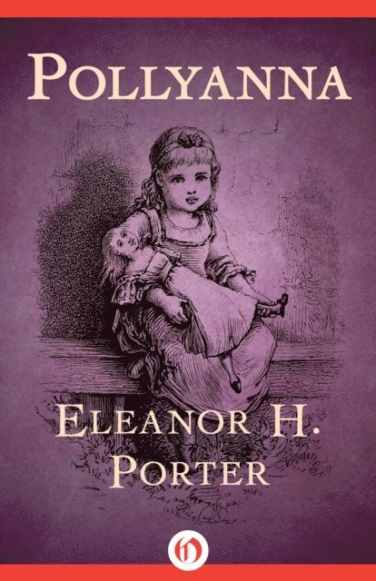 Eleanor H. Porter - Pollyanna, E-bok