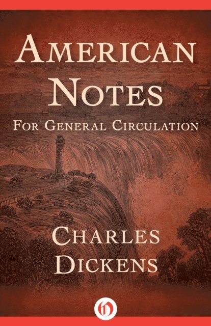 Charles Dickens - American Notes, E-bok