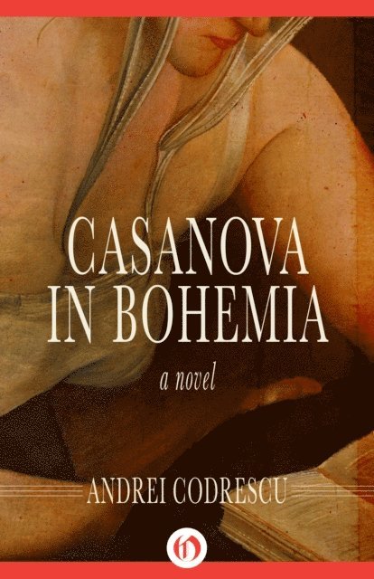 Andrei Codrescu - Casanova in Bohemia, E-bok