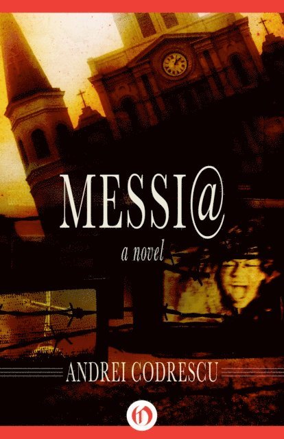 Andrei Codrescu - Messi@, E-bok