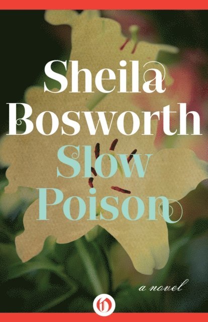 Sheila Bosworth - Slow Poison, E-bok. Tillgänglighet: Lägg i varukorg