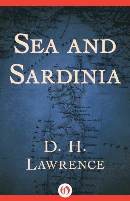 D. H. Lawrence - Sea and Sardinia, E-bok