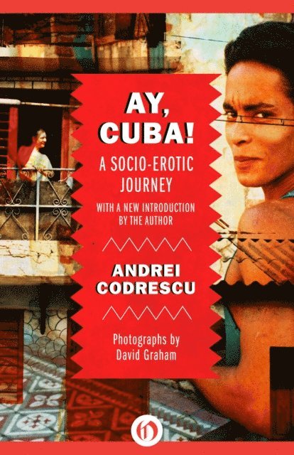 Andrei Codrescu - Ay, Cuba!, E-bok