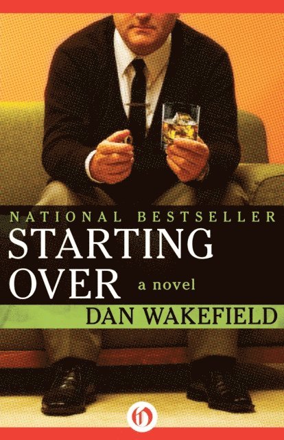 Dan Wakefield - Starting Over, E-bok