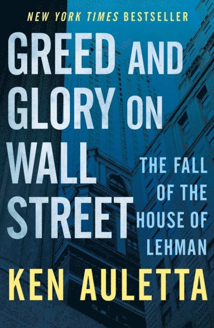 Ken Auletta - Greed and Glory on Wall Street, E-bok