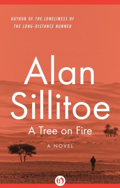 Alan Sillitoe - Tree on Fire, E-bok
