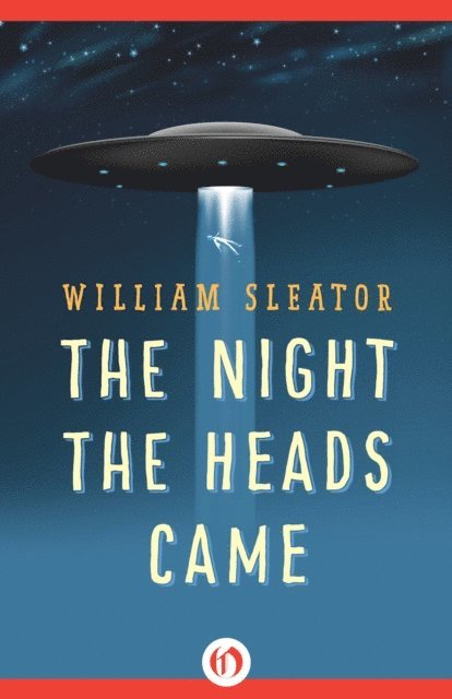 William Sleator - Night the Heads Came, E-bok