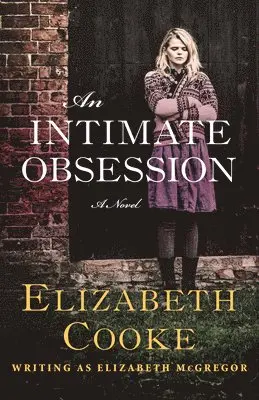 Elizabeth Cooke - An Intimate Obsession, Häftad. Tillgänglighet: Lägg i varukorg