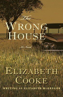 Elizabeth Cooke - The Wrong House, Häftad